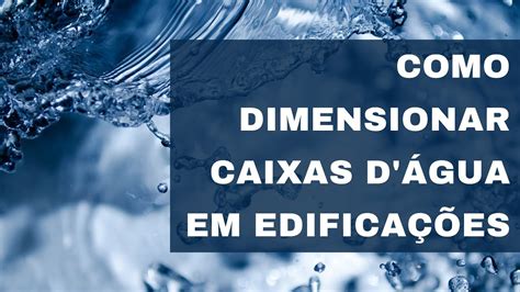 Dimensionamento De Caixa D Gua Youtube