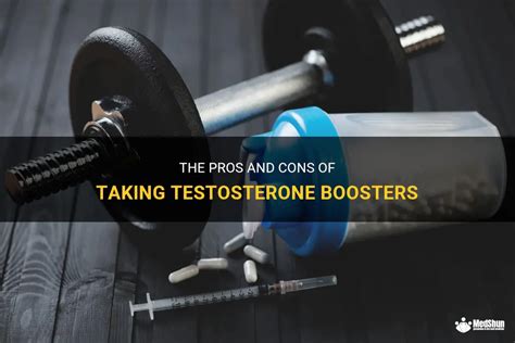 The Pros And Cons Of Taking Testosterone Boosters Medshun