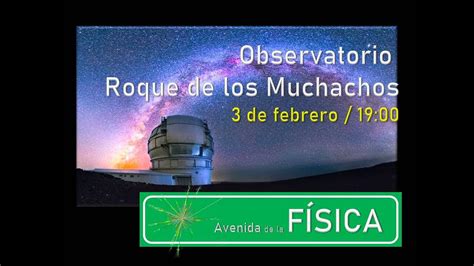 Visita Al Observatorio Del Roque De Los Muchachos Orm En La Palma