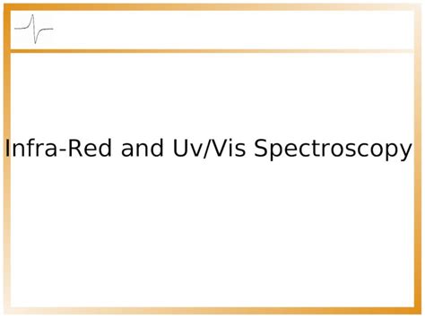 Ppt Infrared And Uvvis Spectroscopy Ppt Dokumen Tips