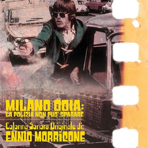 Milano Odia La Polizia Non Pu Sparare Original Motion Picture