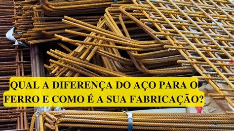 Qual a diferença do aço para o ferro e como é a sua fabricação? - YouTube