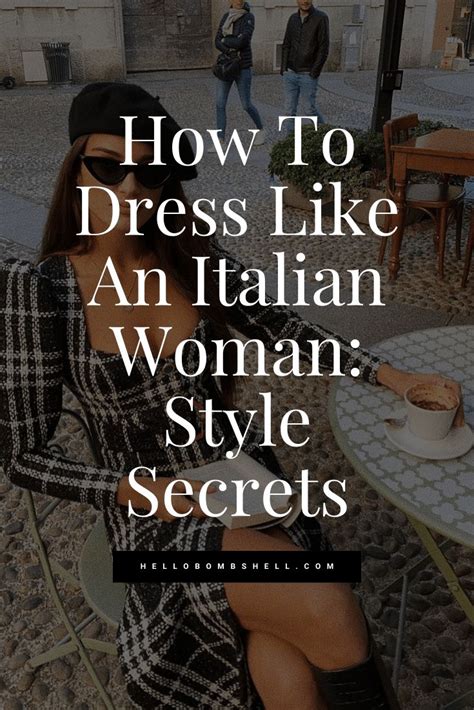 How To Dress Like An Italian Woman A Guide To Italian Style Italian