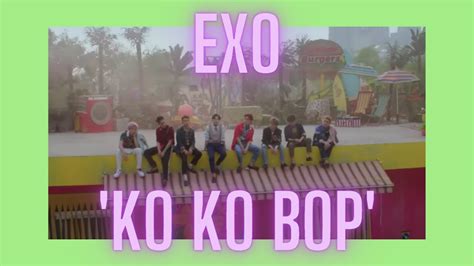 Exo 엑소 Ko Ko Bop Mv First Time Reaction Youtube