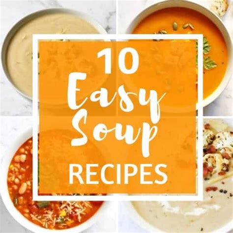 10 Easy Soup Recipes - Cook it Real Good