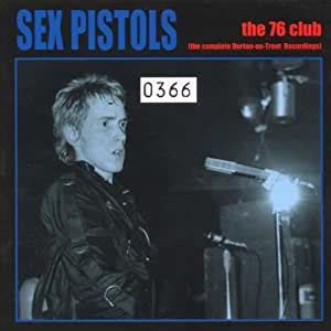 Sex Pistols 76 Club Complete Burton On Trent Record Amazon Music