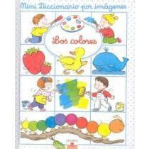 Libro Los Colores Mini Diccionario Por Imagenes Mini Picture