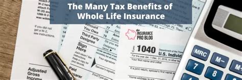 Tax Benefits Of Whole Life Insurance • The Insurance Pro Blog