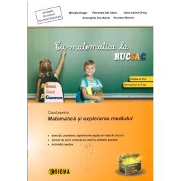 Cu Matematica La Rucsac Caiet Pentru Matematica Si Explorarea Mediului