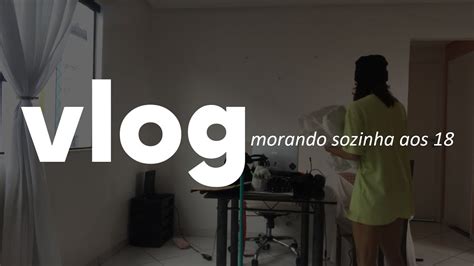 VLOG CAÓTICO morando sozinha aos 18 anos YouTube