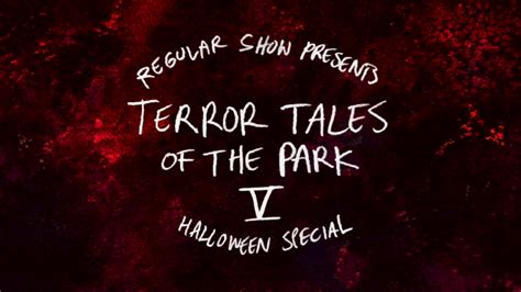 Terror Tales of the Park V | Regular Show Wiki | Fandom