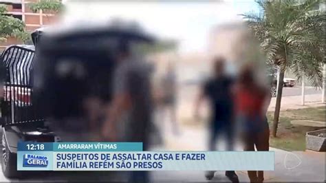 Suspeitos De Assaltar Casa E Fazer Família Refém São Presos Brasília