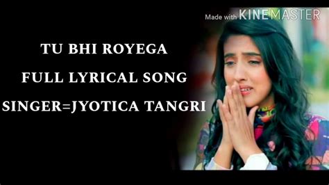 Tu Bhi Royegasingerjotica Tangri Youtube