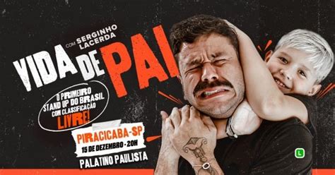 Serginho Lacerda Vida De Pai Em Piracicaba Stand Up Comedy Em