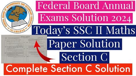 Today S SSC II Maths Complete Paper Solution Section C 2024 Fbise