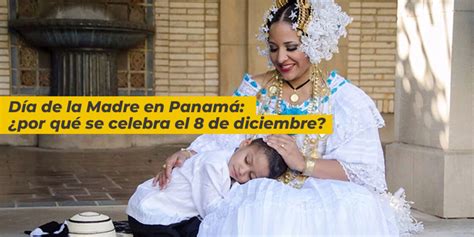 D A De La Madre En Panam Por Qu Se Celebra El De Diciembre Quiubo