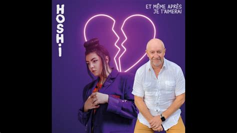 Hoshi et même après je t aimerai YouTube