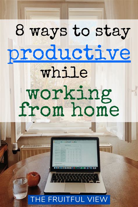 8 Ways To Stay Productive While Working From Home The Fruitful View