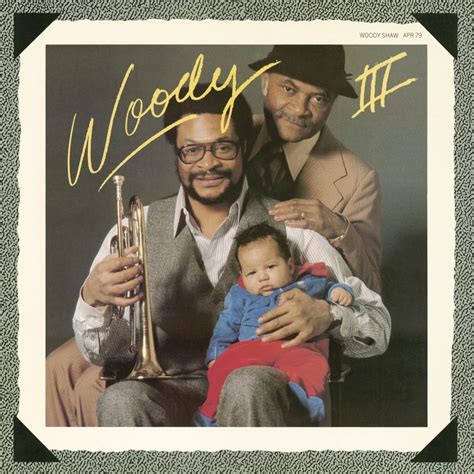 Woody Shaw - Woody III Lyrics and Tracklist | Genius