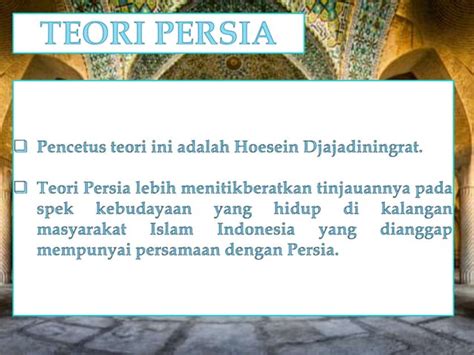 Teori Persia - Sejarah Masuknya Islam di Indonesia | PPT