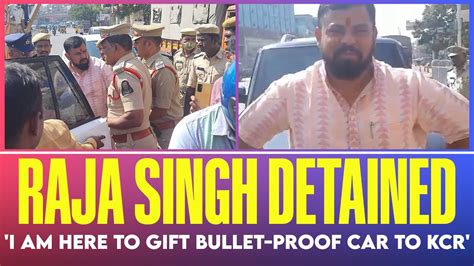 Bullet Proof Car Row Suspended BJP MLA Raja Singh Detained Outside