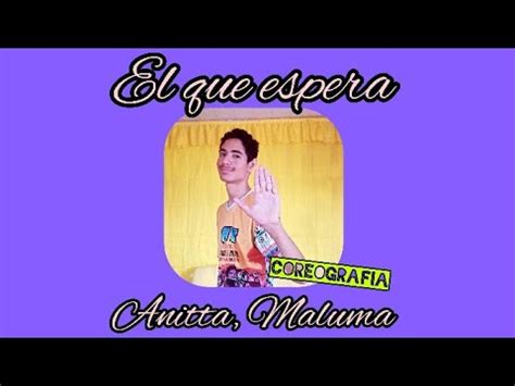 El Que Espera Anitta Maluma Coreografia Dan A Canal Vitor E Cia