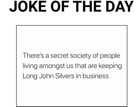 Pin By Kat On Joke Of The Day Joke Of The Day Jokes Long John Silver