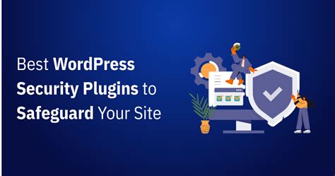 Best Security Plugins For Wordpress To Safeguard Your Site In Wpoets