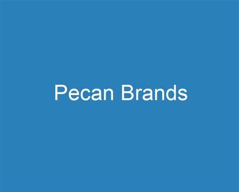 20 Best Pecan Brands [2023] - Curee