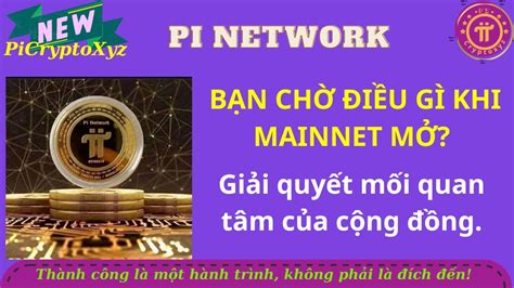 Ng I D Ng Pi Network N N Mong I G T Th Ng B O L Tr Nh Mainnet S P