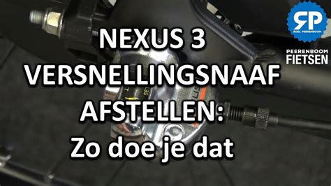 SHIMANO NEXUS 3 VERSNELLINGSNAAF AFSTELLEN Zo Doe Je Dat YouTube