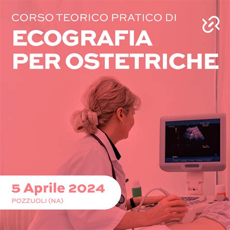 Corso Teorico Pratico Ecografia Per Ostetriche Digi Pharm