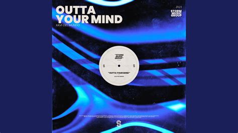 Outta Your Mind Extended Mix Youtube