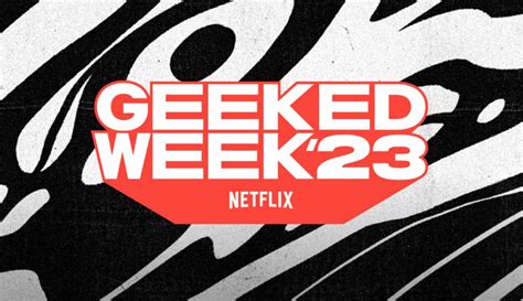 Netflix Geeked Week Starts On November One More Game