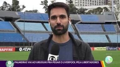 Globo Esporte SP Palmeiras Vai Ao Uruguai Para Pegar O Liverpool Pela