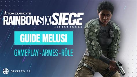 Guide De Lagent Melusi Sur Rainbow Six Siege Armes équipement Rôle