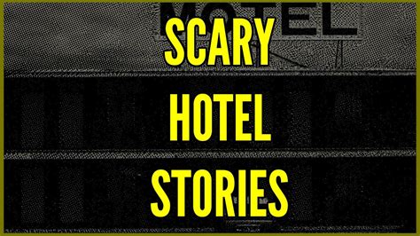 Scary Hotel Stories - YouTube