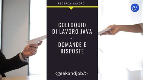 Domande E Risposte Per Il Colloquio Di Lavoro Java