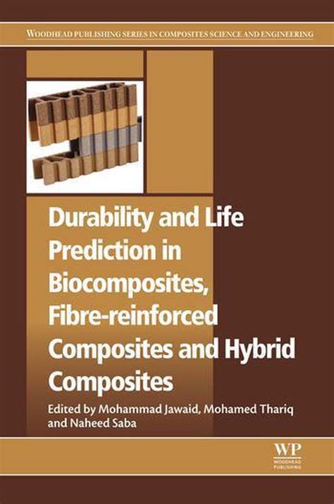 Woodhead Publishing Series In Composites Science And Engineering Durability And