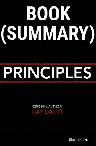 Summary Of Principles Life And Work By Ray Dalio By FlashBooks Book