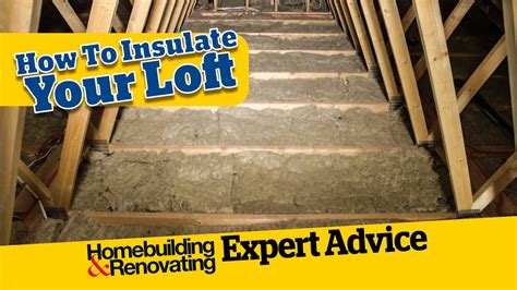 How To Insulate Your Loft Advice Homebuilding Youtube