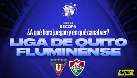 En qué canal se transmitió Liga de Quito vs Fluminense por Recopa