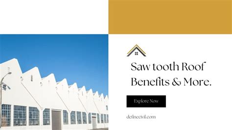 Saw Tooth Roof- Construction – Advantages & Disadvantages – Definecivil