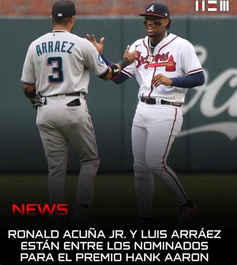 El Abusador Ronald Acu A Jr Y Luis La Regadera Arr Ez Nominados Al