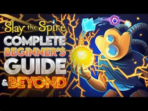 Slay The Spire Complete Beginner S Guide And Beyond The Defect