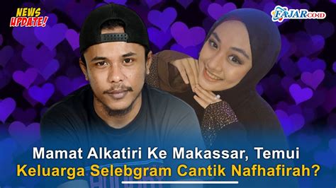 Mamat Alkatiri Ke Makassar Temui Keluarga Selebgram Cantik Nafhafirah