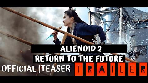 Alienoid Return To The Future Official Teaser Trailer