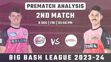 BBL 2023 24 Sydney Sixers Vs Melbourne Renegades 2nd Match PREDICTION