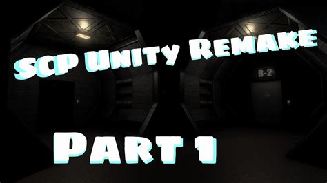 SCP Containment Breach Unity Remake Part 1 YouTube