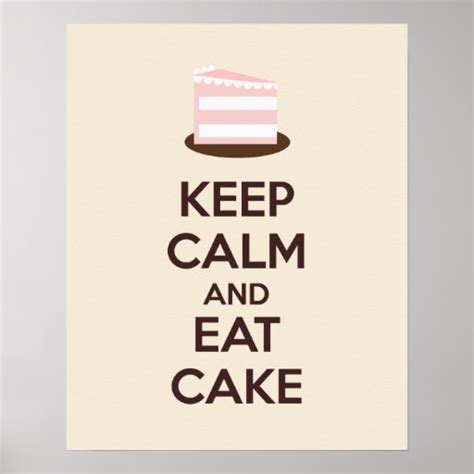 Keep Calm And Eat Cake Poster Print Zazzle